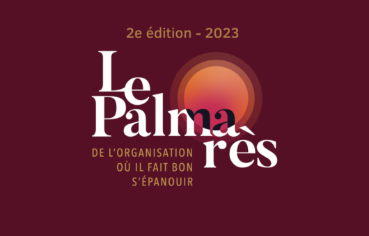 Palmarès de l'organisation où il fait bon s'épanouir !