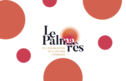 Palmarès de l'organisation où il fait bon s'épanouir !