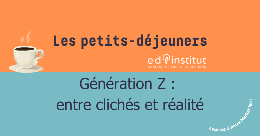 Petits-déjeuners EDinstitut Génération Z Market Lab 